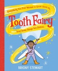 Cover: Everything You Ever Wanted to Know About the Tooth Fairy (And Some Things You Didn't) - Lothian Children's Books