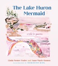 Cover: The Lake Huron Mermaid - Wayne State University Press