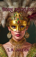 Cover: Born Reckless (Alter Ego, #2) - LA Hilden