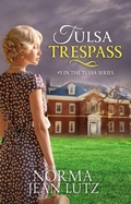 Cover: Tulsa Trespass (Tulsa Series, #3) - Norma Jean Lutz