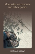 Cover: Moccasins on concrete and other poems - FriesenPress