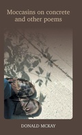 Cover: Moccasins on concrete and other poems - FriesenPress