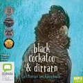 Cover: Black Cockatoo & Dirrarn - Bolinda Audio Books