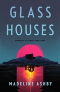 Cover: Glass Houses - St Martin's Press
