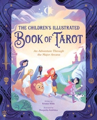 Abbildung von: The Children's Illustrated Book of Tarot - Castle Point Books