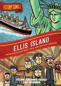 Cover: History Comics: Ellis Island - First Second