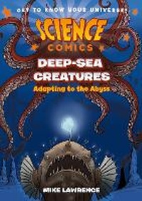 Enlarge image Cover: Science Comics: Deep-Sea Creatures - First Second