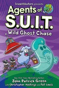 Cover: Investigators: Agents of S.U.I.T.: Wild Ghost Chase - St Martin's Press