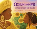 Cover: Oshun and Me: A Story of Love and Braids - Feiwel and Friends