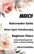 Cover: March Nutcracker Suite Beginner Sheet Music with Colored Notation - Lulu.com