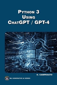 Enlarge image Cover: Python 3 using ChatGPT/GPT-4 - Mercury Learning and Information