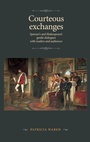 Cover: Courteous Exchanges - Manchester University Press