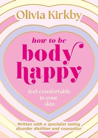 Abbildung von: How to Be Body Happy - Wren & Rook