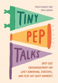 Abbildung von: Tiny Pep Talks - Quirk Books
