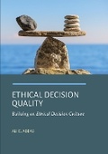 Cover: Ethical Decision Quality: 1 - Ethics International Press Ltd