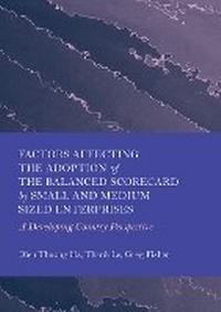 Enlarge image Cover: Factors Affecting the Adoption of the Balanced Scorecard by Small and Medium Sized Enterprises: 1 - Ethics International Press Ltd