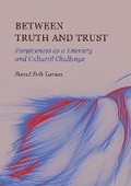 Cover: Between Truth and Trust: 1 - Ethics International Press Ltd