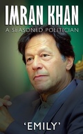 Cover: Imran Khan - A Seasoned Politician - Emily