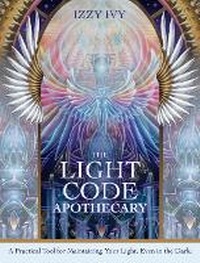 Enlarge image Cover: The Light Code Apothecary - Blue Angel Gallery
