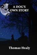 Cover: A Dog's Own Story - Writer Cosmos