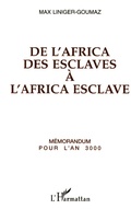 Cover: De l'Africa des esclaves &agrave; l'Africa esclave - Editions L'Harmattan