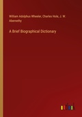 Cover: A Brief Biographical Dictionary - Outlook Verlag