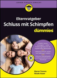 Abbildung von: Elternratgeber Schluss mit Schimpfen für Dummies - Wiley-VCH