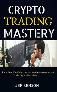 Abbildung von: Crypto Trading Mastery - Tremendous Publishing