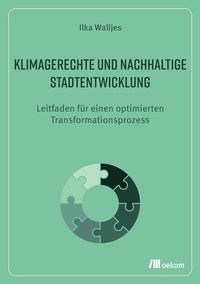 Abbildung von: Klimagerechte und nachhaltige Stadtentwicklung - oekom verlag