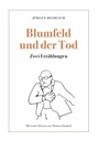 Cover: Blumfeld und der Tod - Buchschmiede von Dataform Media GmbH