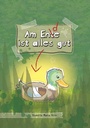 Cover: Am Ente ist alles gut - Buchschmiede von Dataform Media GmbH