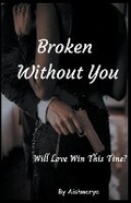 Cover: Broken Without You - Unknown