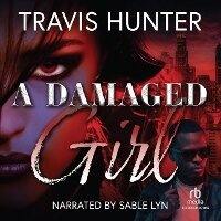 Enlarge image Cover: A Damaged Girl - Recorded Books, Inc.