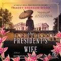 Cover: The President's Wife - Recorded Books, Inc.
