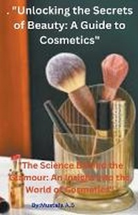 Abbildung von: . "Unlocking the Secrets of Beauty - Mustafa A.B
