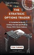 Cover: The Strategic Options Trader - TONI TURNER