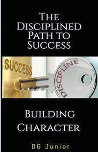 Enlarge image Cover: The Disciplined Path to Success - DG Junior