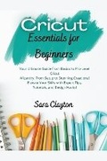 Cover: Cricut Essentials for Beginners - Sara Clayton