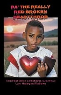 Enlarge image Cover: Ra The Really Red Broken Heartthrob - Rashon Rahming