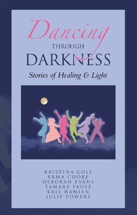 Enlarge image Cover: Dancing Through Darkness - Balboa Press