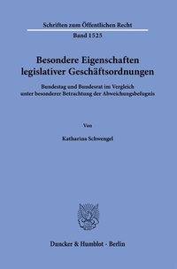 Abbildung von: Besondere Eigenschaften legislativer Geschäftsordnungen. - Duncker & Humblot