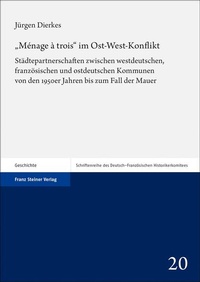 Abbildung von: "Ménage à trois" im Ost-West-Konflikt - Franz Steiner Verlag