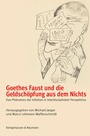 Cover: Goethes Faust und die Geldschöpfung aus dem Nichts - Königshausen & Neumann