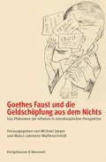 Cover: Goethes Faust und die Geldsch&ouml;pfung aus dem Nichts - K&ouml;nigshausen & Neumann