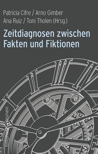 Abbildung von: Zeitdiagnosen zwischen Fakten und Fiktionen - Königshausen & Neumann