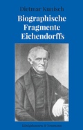 Cover: Biographische Fragmente Eichendorffs - K&ouml;nigshausen & Neumann