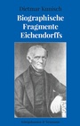 Cover: Biographische Fragmente Eichendorffs - Königshausen & Neumann