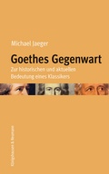 Cover: Goethes Gegenwart - K&ouml;nigshausen & Neumann