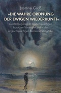 Cover: &raquo;Die wahre Ordnung der ewigen Wiederkunft&laquo; - K&ouml;nigshausen & Neumann