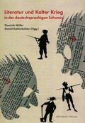 Cover: Literatur und Kalter Krieg in der deutschsprachigen Schweiz - Aisthesis